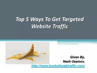 Top 5 Ways To Get Targeted Website Traffic