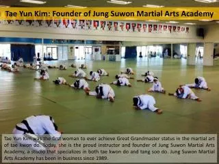 Tae Yun Kim: Founder of Jung Suwon Martial Arts Academy