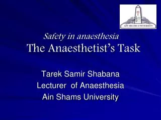 Safety in Anaesthesia : the anaesthetist's task