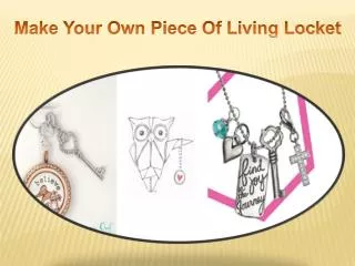 Make Your Own Piece Of Living Locket