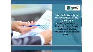 Solar PV Power in India, Market Outlook to 2025, Update 2014