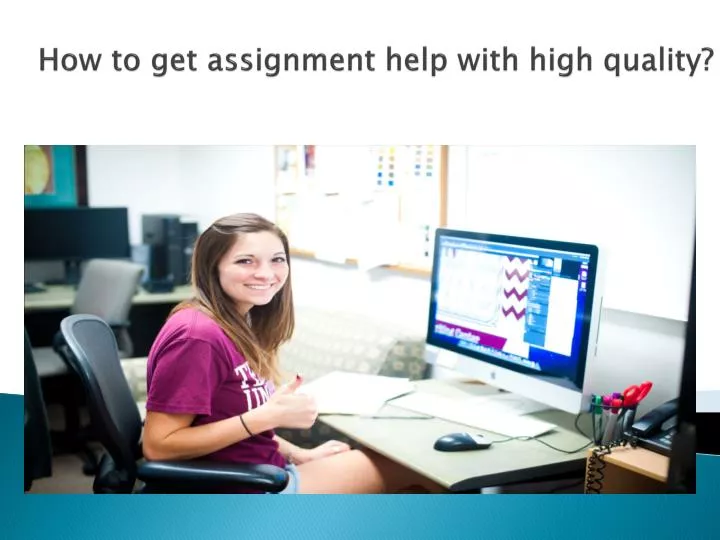 how to get assignment help with high quality