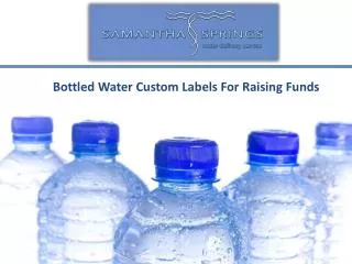 Bottled Water Custom Labels For Raising Funds