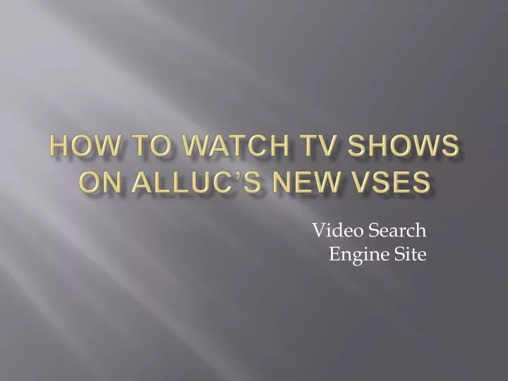how to watch tv shows on alluc s new vses