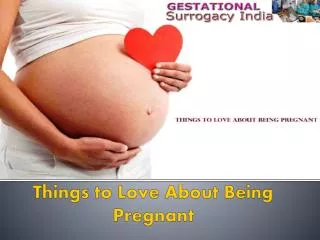 Things to Love About Being Pregnant