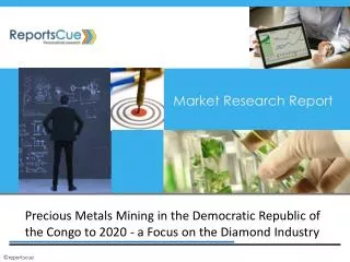 Diamond Industry Trend in Precious Metals Mining in Congo