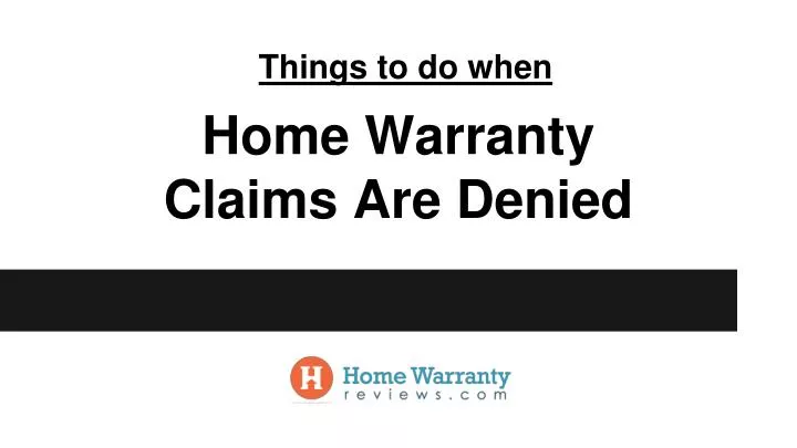 home warranty claims are denied