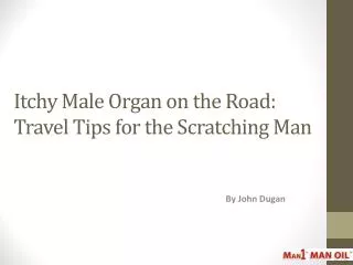Itchy Male Organ on the Road - Travel Tips