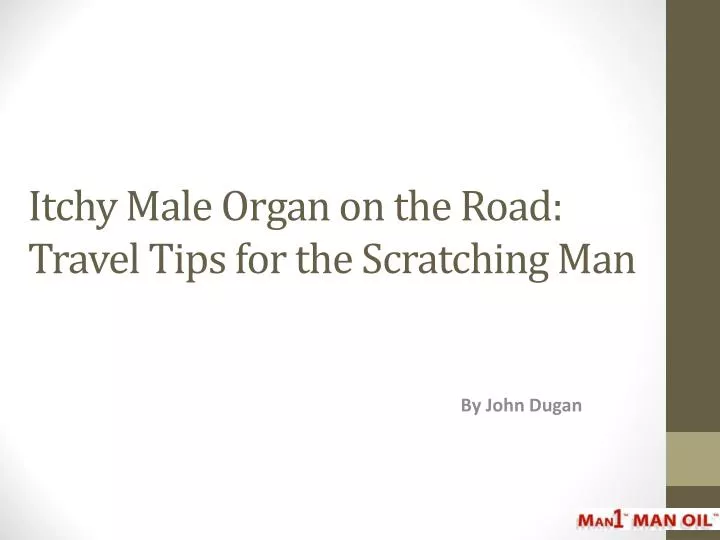 itchy male organ on the road travel tips for the scratching man