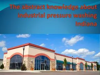 The abstract knowledge about industrial pressure washing Ind