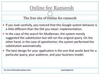 Introducing Necessary Details about online fee rameesh
