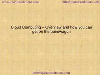 Cloud computing overview and how you can get on the bandwago
