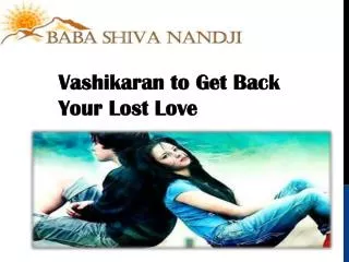 Vashikaran to Get Back Your Lost Love