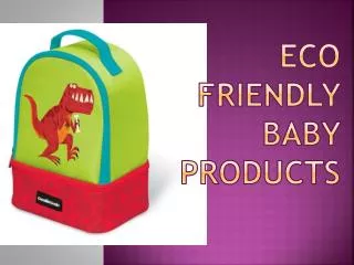 Eco Friendly Baby Products