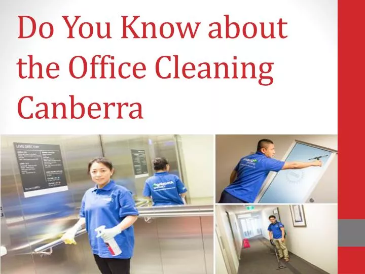 do you know about the office cleaning canberra