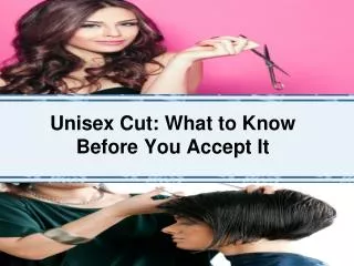 Unisex Cut What to Know Before You Accept It