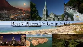 Best 7 Places To Go In 2014
