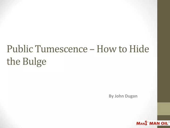 public tumescence how to hide the bulge
