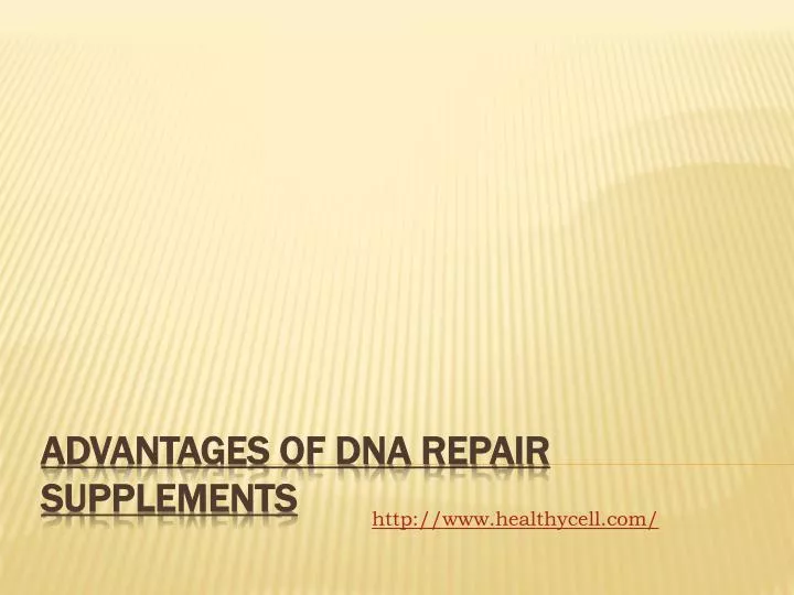 advantages of dna repair supplements