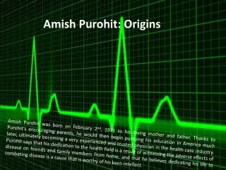 Amish Purohit: Origins