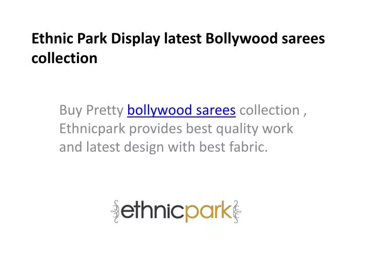 ethnic park display latest bollywood sarees collection