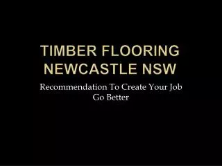 Timber Flooring Newcastle Nsw Recommendation To Create Your