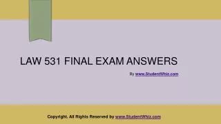 LAW 531 Final Exam Answers