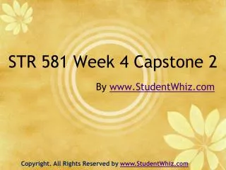 STR 581 Week 4 Capstone 2