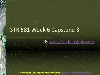 STR 581 Week 6 Capstone 3