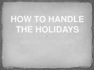 How to get through the holidays with Becca Piastrelli