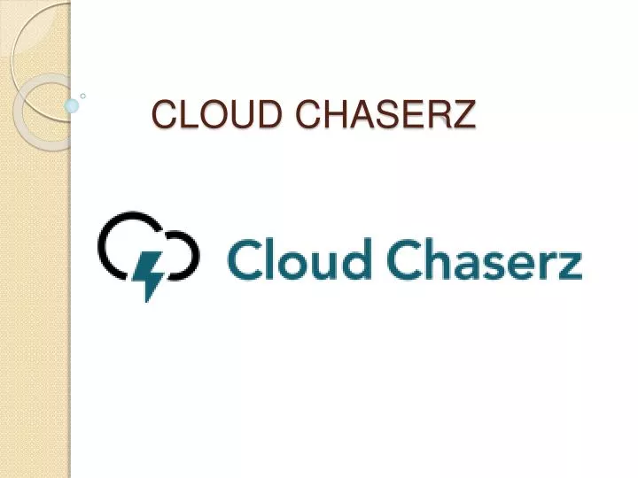 cloud chaserz