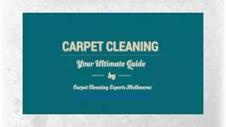 Carpet Cleaning - The Ultimate Guide