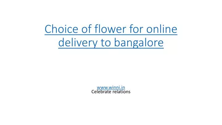 choice of flower for online delivery to bangalore