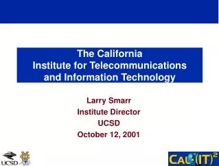 The California Institute for Telecommunications and Information Technology