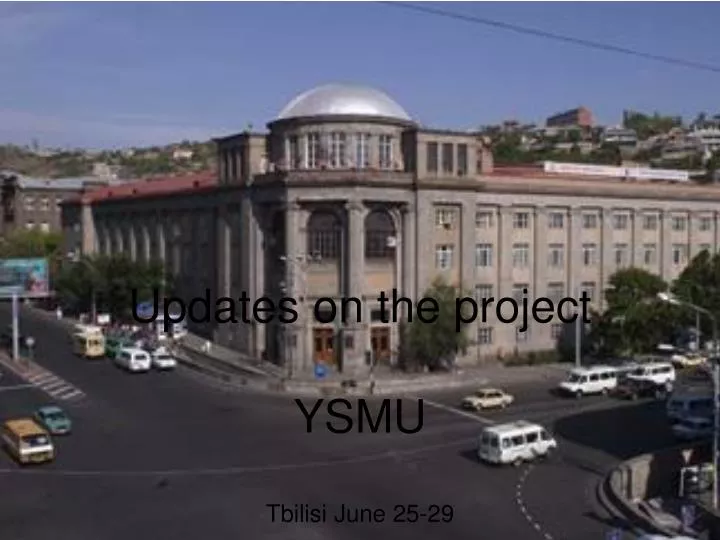 updates on the project ysmu tbilisi june 25 29