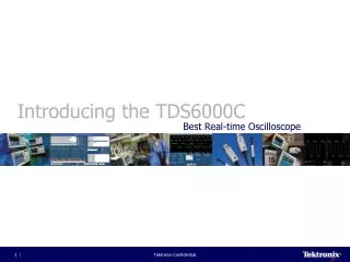 Introducing the TDS6000C