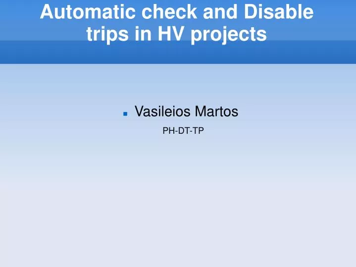 automatic check and disable trips in hv projects