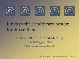 Links to the Healthcare System for Surveillance