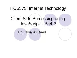 ITCS373: Internet Technology Client Side Processing using JavaScript – Part 2