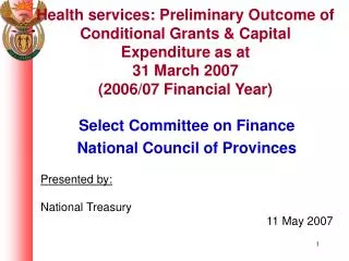 Select Committee on Finance National Council of Provinces Presented by: National Treasury