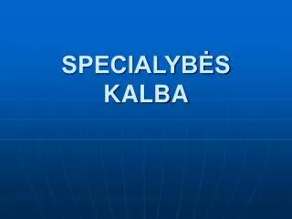 specialyb s kalba