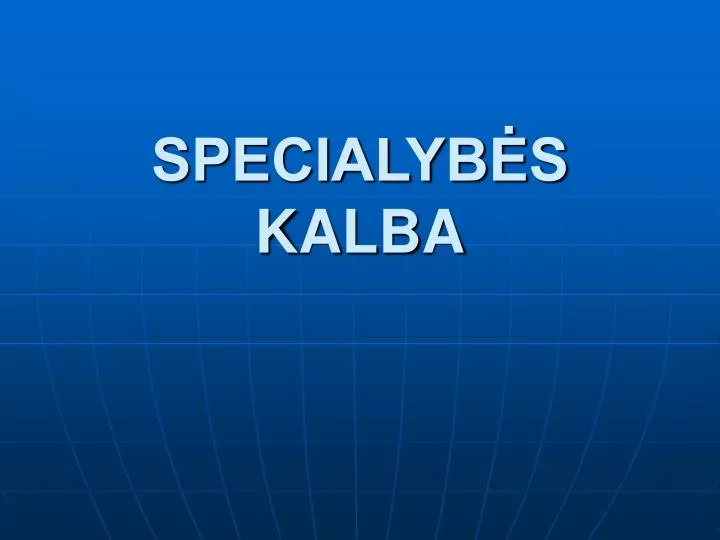 specialyb s kalba