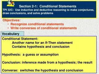 Objectives: Recognize conditional statements Write converses of conditional statements