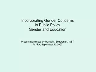 Incorporating Gender Concerns in Public Policy Gender and Education