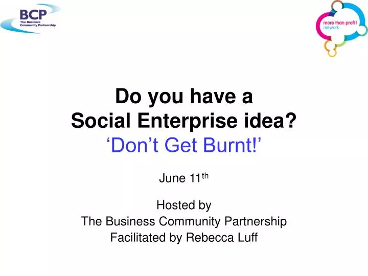 do you have a social enterprise idea don t get burnt