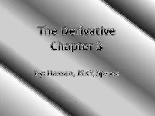 The Derivative Chapter 3 By: Hassan, JSKY, Spawz