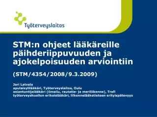Jari Latvala apulaisylilääkäri, Työterveyslaitos, Oulu