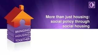 More than just housing: social policy through social housing