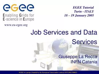 Job Services and Data Services Giuseppe La Rocca INFN Catania