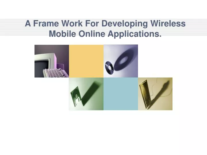 a frame work for developing wireless mobile online applications